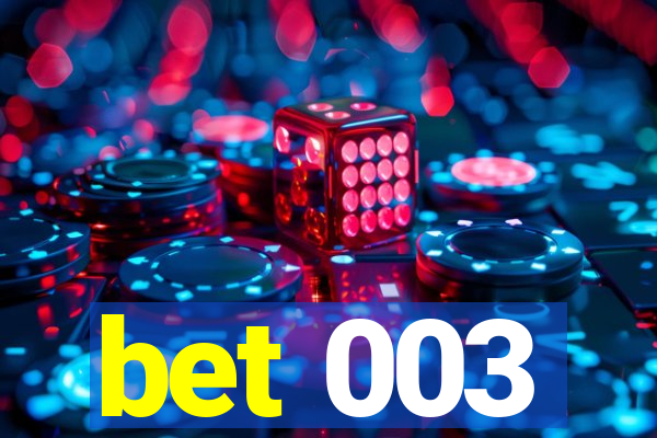bet 003